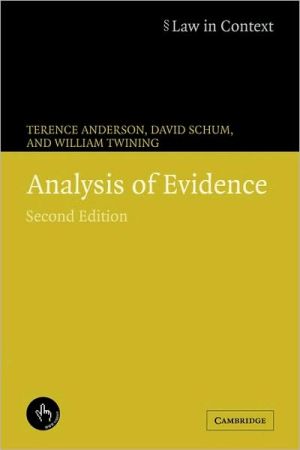 Analysis of Evidence by Terence Anderson, David Schum, Willia... - 9780521673167