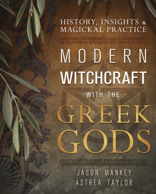 Modern Witchcraft with the Greek Gods by Jason Mankey, Astrea... - 9780738768762