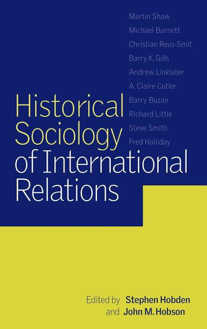 Historical Sociology of International Relations Hobden Hobson Hardback