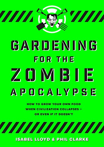 Gardening for the Zombie Apocalypse