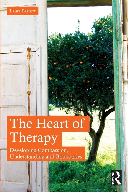 The Heart of Therapy: Developing Compassion, Understanding and Boundaries by La - Image 2