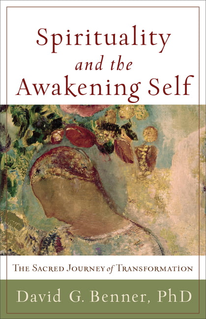 Spirituality and the Awakening Self by David G. Phd Benner (Paperback Book) - Image 2