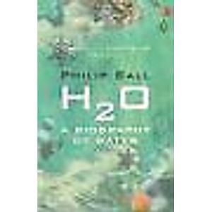 H2O: A Biography of Water-Philip Ball