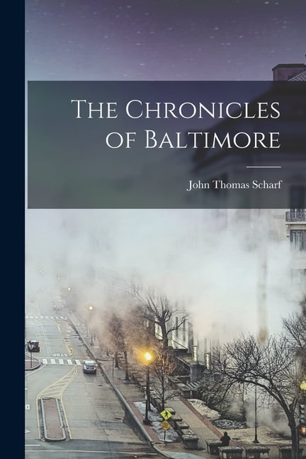 Scharf - Chronicles of Baltimore - New paperback or softback - 93 - X555z