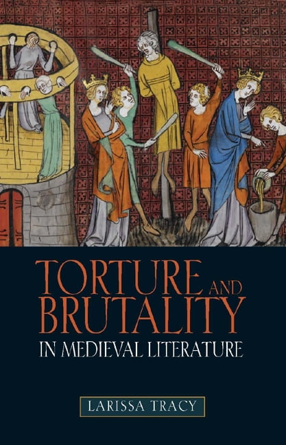 Torture and Brutality in Medieval Literature – Negotiations of National Identit…