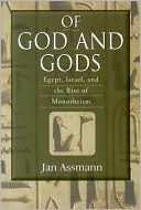 Of God and Gods by Jan Assmann - 9780299225544