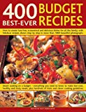 400 Best-ever Budget Recipes: How to Create Fuss-free, Economica