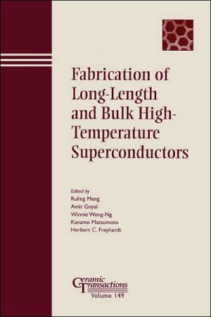 Fabrication of Long-Length and Bulk High-Temperature Supercon... - 9781574982046