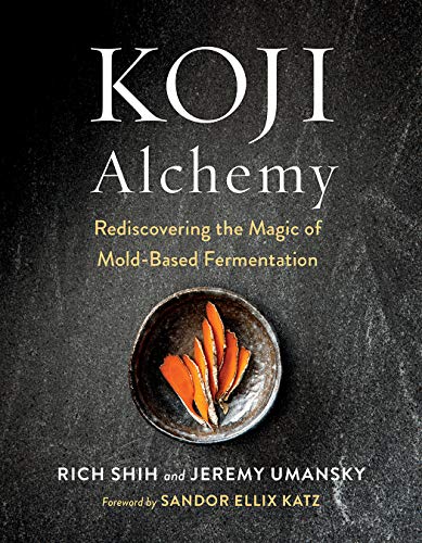Koji Alchemy by Jeremy Umansky, Rich Shih - 9781603588683