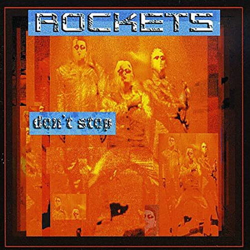 Rockets - Don't Stop - 500 Numbered Copies On Black Vinyl Ltd.Ed.