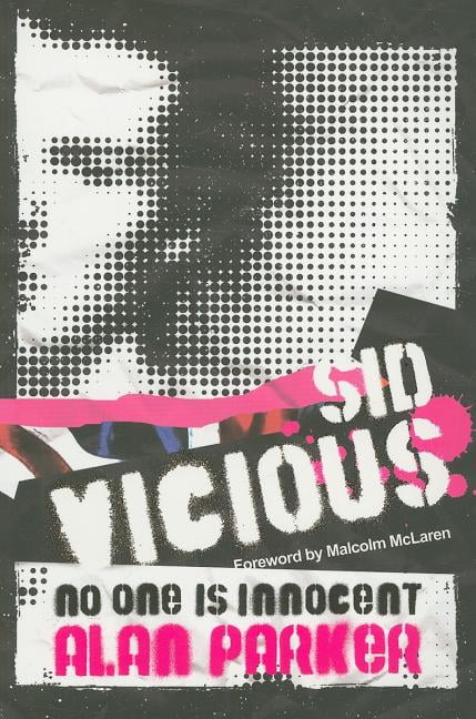 Sid Vicious No One is Innocent by Alan Parker (Paperback Book)