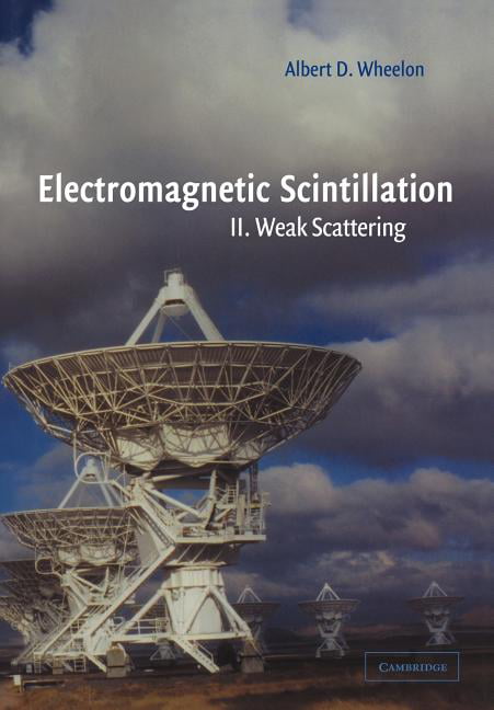 Electromagnetic Scintillation: Volume 2, Weak Scattering by A... - 9780521024259