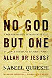 No God but One: Allah or Jesus?