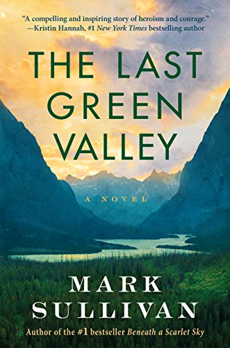 The Last Green Valley : A Novel Mark Sullivan - Image 4