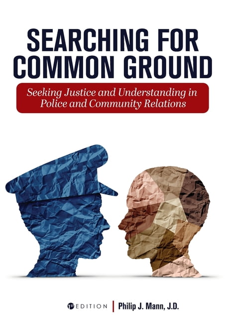 Searching for Common Ground – Seeking Justice and Understanding in Police and C…