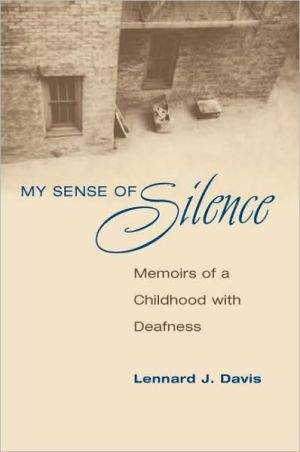 My Sense of Silence: Memoirs of a Childhood with Deafness (Crea .9780252075773