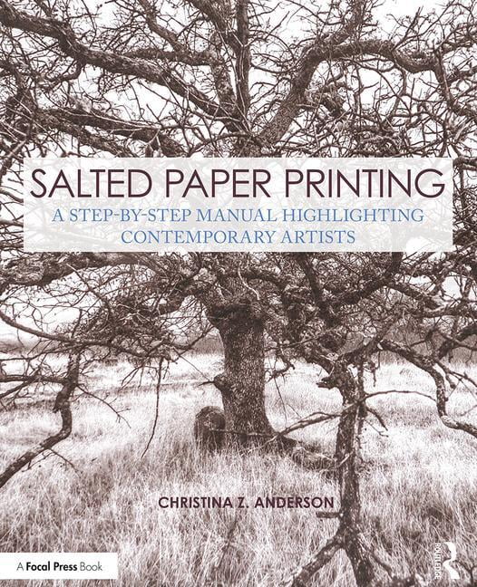 Salted Paper Printing by Christina Anderson - 9781138280229