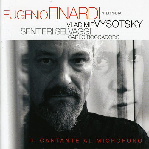 Eugenio Finardi - Vladimir Vysotsky - The Singer At The Microphone