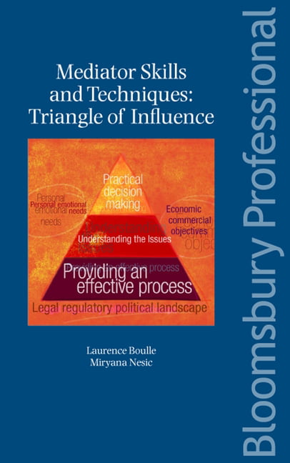 Mediator Skills and Techniques: Triangle of Influence by Laur... - 9781847661449