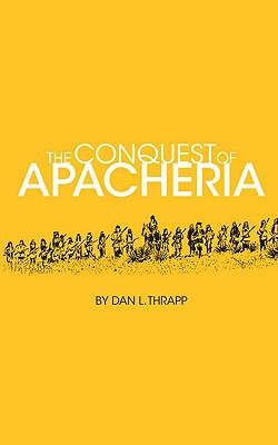 Conquest of Apacheria - 9780806112862