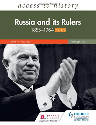 Access to History: Russia and its Rulers 1855–1964 for OCR, Third Edition By An