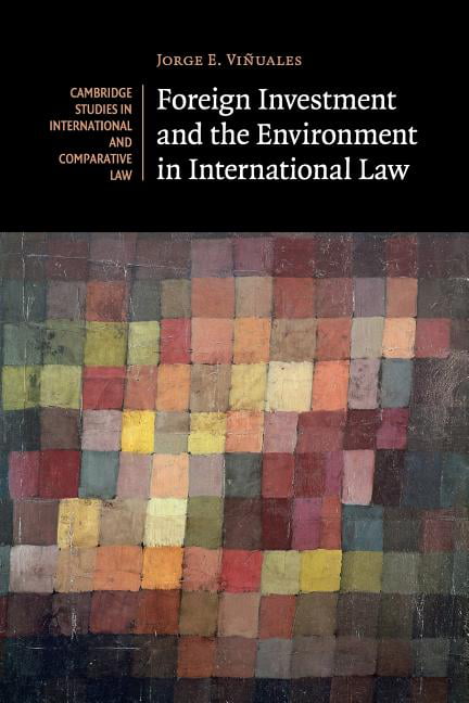 Foreign Investment and the Environment in International Law b... - 9781107521810