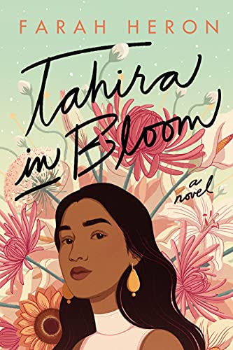 Tahira in Bloom: A Novel By Heron, Farah Farah Heron,