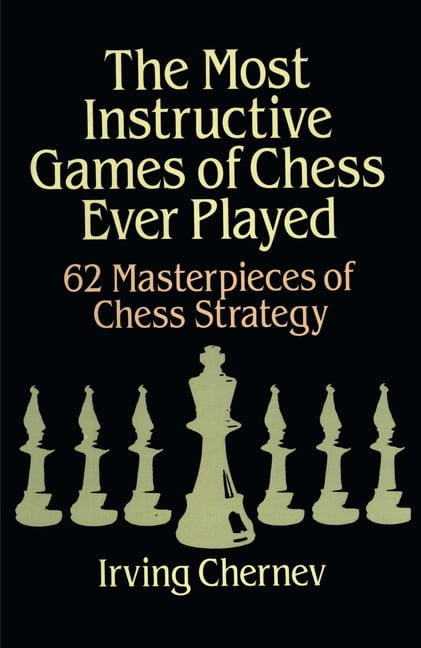 The Most Instructive Games of Chess Ever Played: 62 Masterpieces of Chess Strat - Image 4