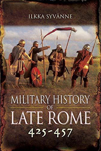 Military History of Late Rome 425-457. Ilkka 9781848848535 Fast Free Shipping**