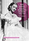 When Warners Brought Broadway to Hollywood, 1923-1939 - 9781137406576