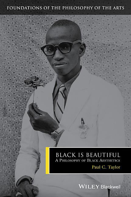 Black is Beautiful – A Philosophy of Black Aesthetics Taylor Hardback