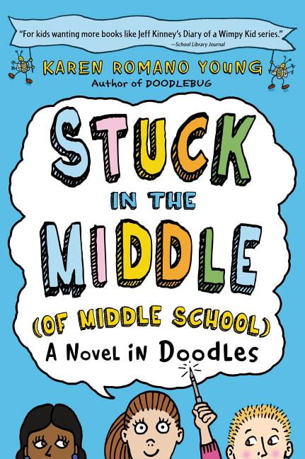 Stuck in the Middle of Middle School by Karen Romano Young PAPERBACK