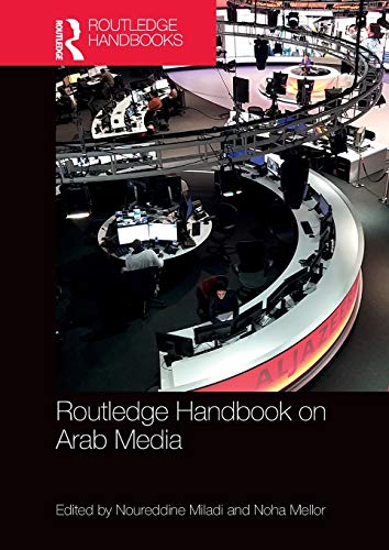 Routledge Handbook on Arab Media - 9781138385481