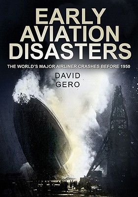 Early Aviation Disasters by David Gero - 9780752459875