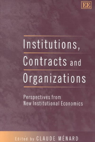 Institutions, Contracts and Organizations - 9781840646818