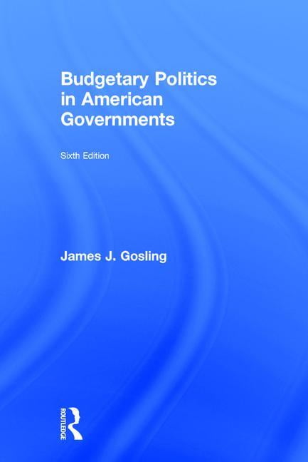 Budgetary Politics in American Governments - 9781138923430