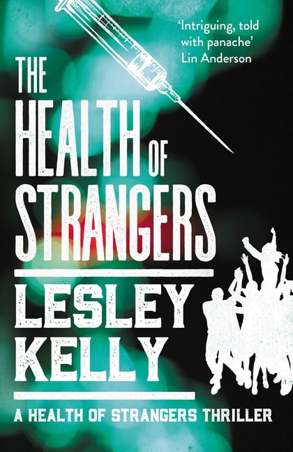 The Health of Strangers (A Health of Strangers Thriller),Lesley