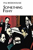 Something Fishy (Everyman's Library P G WODEHOUSE) by P.G. Wodehouse (HB 2008) - Image 6