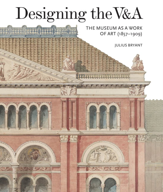 Designing the V&A: The Museum as a Work of Art (1857-1909) 2017 (V&A 19th-Century Series) - Image 5