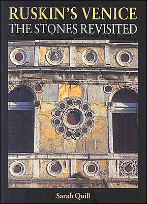 Ruskin's Venice: The Stones Revisited by John Ruskin; Alan Windsor [Introduction