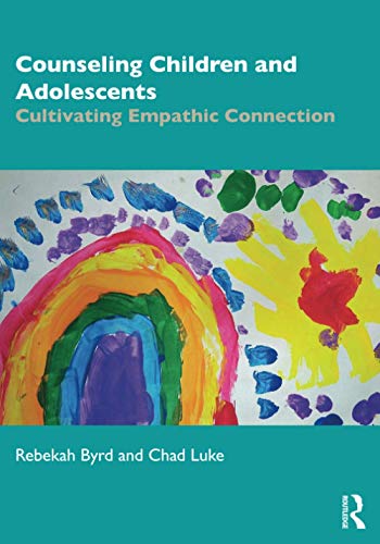 Counseling Children and Adolescents by Rebekah Byrd, Chad Luke - 9780815395812