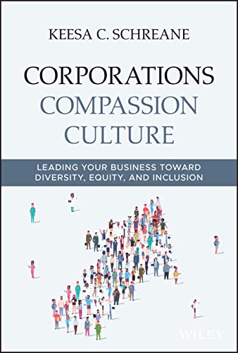 Corporations Compassion Culture: Leading Your Business toward Diversity, Equity - Image 5
