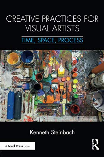 Creative Practices for Visual Artists by Kenneth Steinbach - 9781138299207