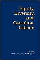 Equity, Diversity & Canadian Labour Hunt Rayside Paperback 9780802086341