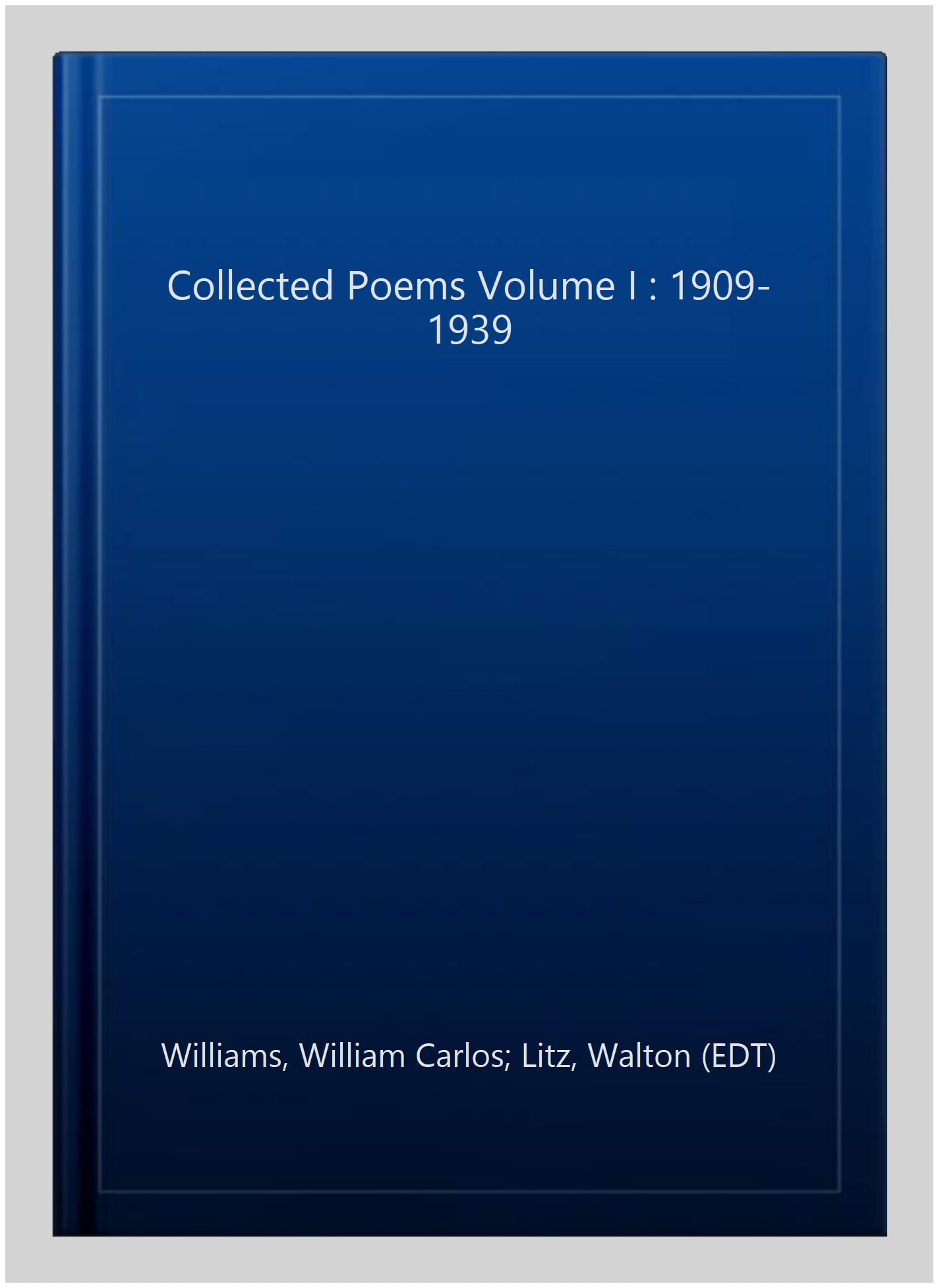 Collected Poems Volume I
