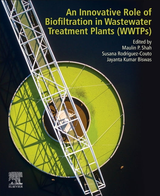An Innovative Role of Biofiltration in Wastewater Treatment P... - 9780128239469