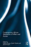 Contemporary African Mediations of Affect and Access - 9781138636392
