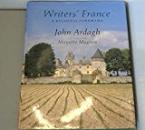Writers' France. A Regional Panorama - John Ardagh
