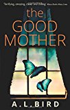 The Good Mother By A. L. Bird