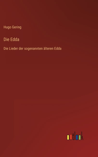 Gering - Die Edda Die Lieder der sogenannten lteren Edda - New hardba - X555z